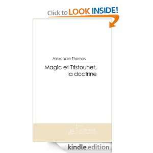 Magic et Tristounet. La doctrine (French Edition) Alexandre Thomas 