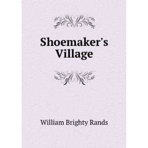  Shoemakers Village William Brighty Rands Books