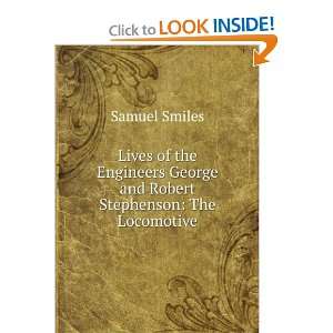   George and Robert Stephenson The Locomotive Samuel Smiles Books