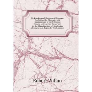   the Series of Engravings Begun by That Author Robert Willan Books