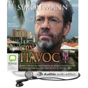  Cry Havoc (Audible Audio Edition) Simon Mann Books