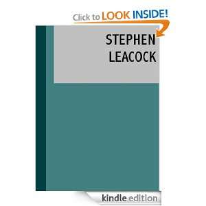 The Works of Stephen Leacock (10 books) Stephen Leacock  