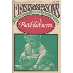  Feasts & Seasons To Bethlehem Thomas Cahill Books