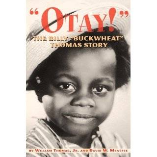 Otay   The Billy Buckwheat Thomas Story by Jr. William Thomas and 