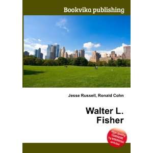  Walter L. Fisher Ronald Cohn Jesse Russell Books