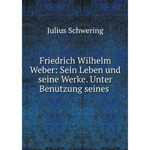  Friedrich Wilhelm Weber Seine Leben und seine Werke 