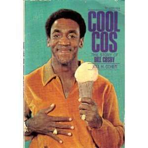 Cool Cos The Story of Bill Cosby Joel H. Cohen Books