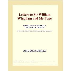  Letters to Sir William Windham and Mr Pope (Websters 