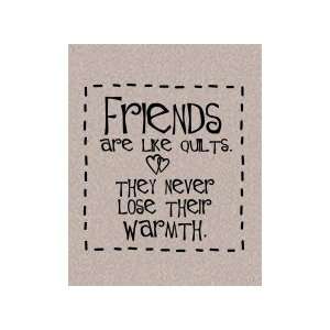  friends are like quilts. they never lose   Removeable Wall 