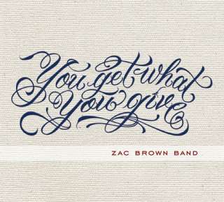 Zac Brown Band   You Get What You Give 2010 CD New Sealed 075678924361 