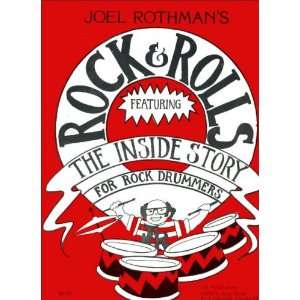 Rock & Rolls Featuring the Inside Story for Rock Drummers Joel 