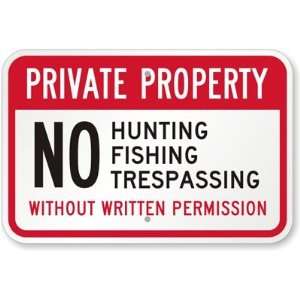   Fishing, Trespassing, Without Written Permission Aluminum Sign, 18 x