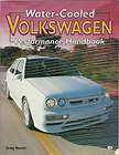 Volkswagen Water Cooled Performance Handbook from 1999 by Greg Raven 