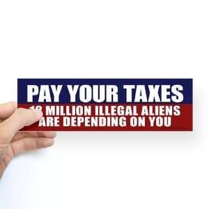  Pay your taxes Mexican Bumper Sticker by  