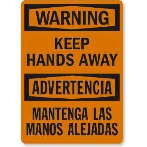  Warning Keep Hands Away (Bilingual) Plastic Sign, 14 x 